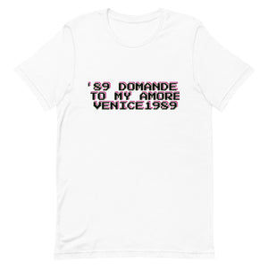 '89 Domande To My Amore 1989 Venice T-Shirt